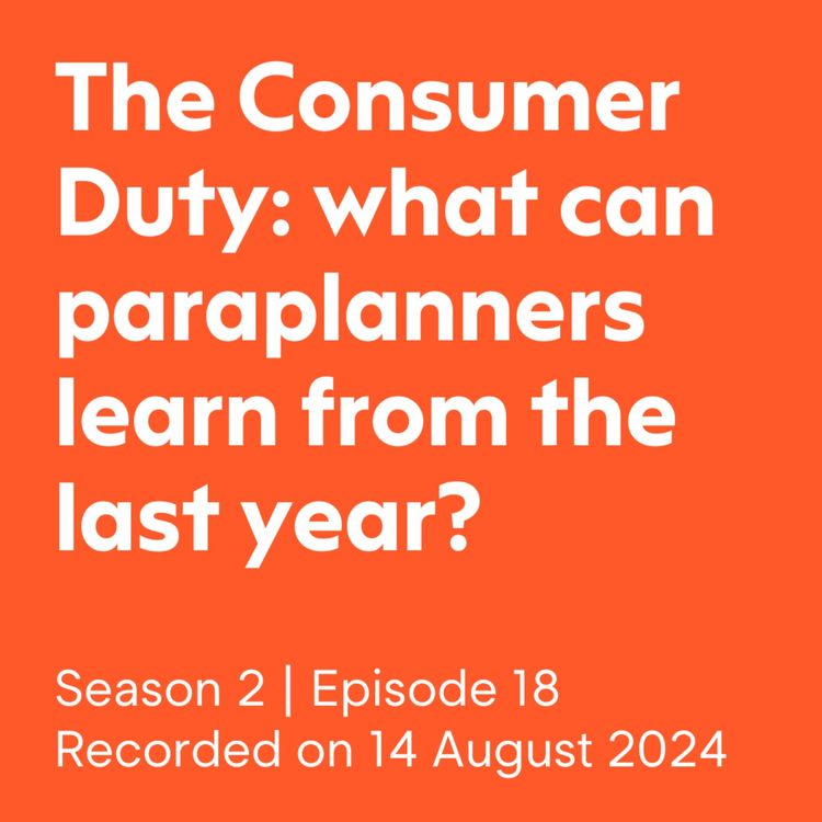 cover art for The Consumer Duty: what can paraplanners learn one year on?