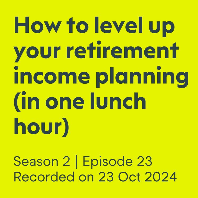 cover art for How to level up your retirement income planning (in one lunch hour)