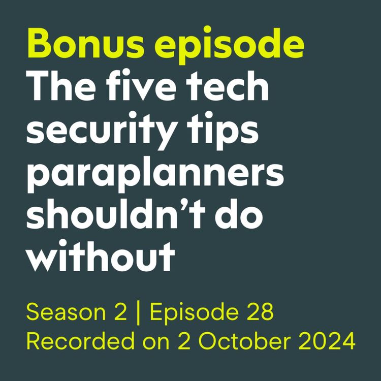 cover art for The five tech security tips paraplanners shouldn’t do without