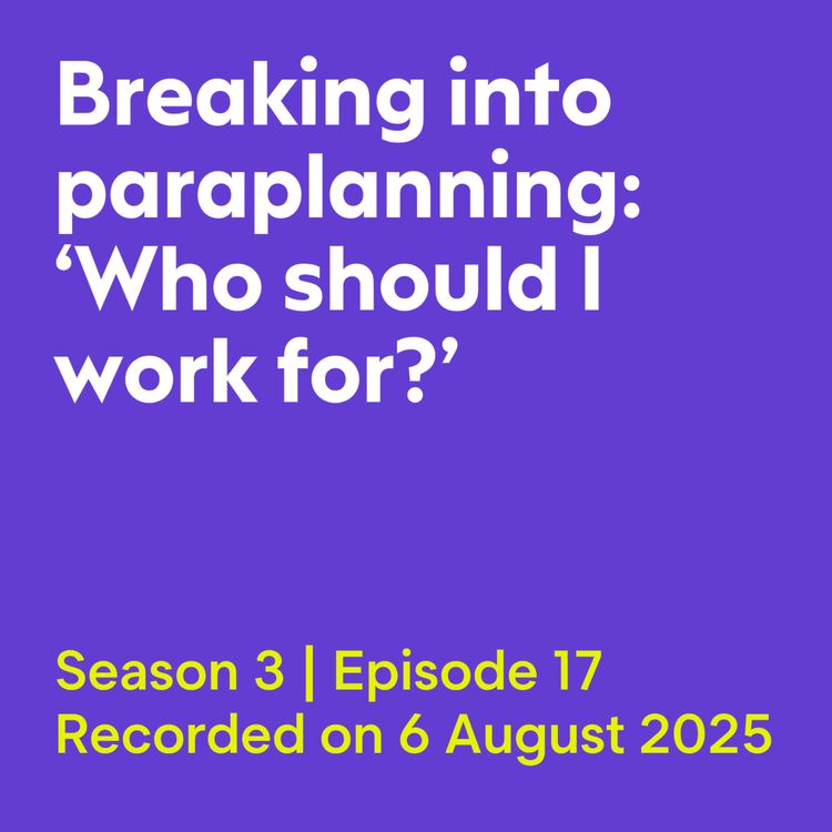 cover art for Breaking into paraplanning: 'Who should I work for?'