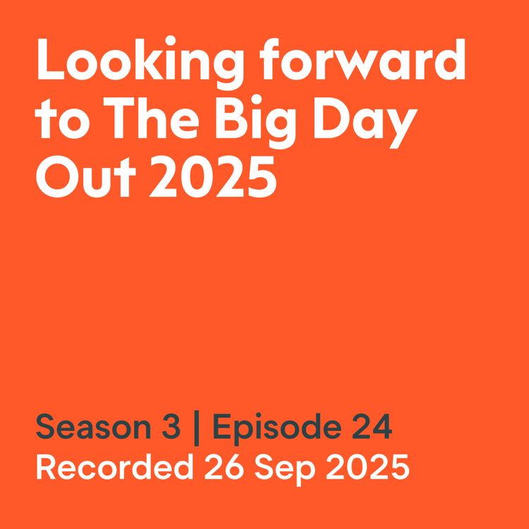 cover art for Looking forward to The Big Day Out 2025