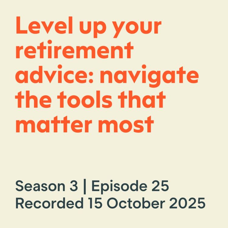 cover art for Level up your retirement advice: navigate the tools that matter most