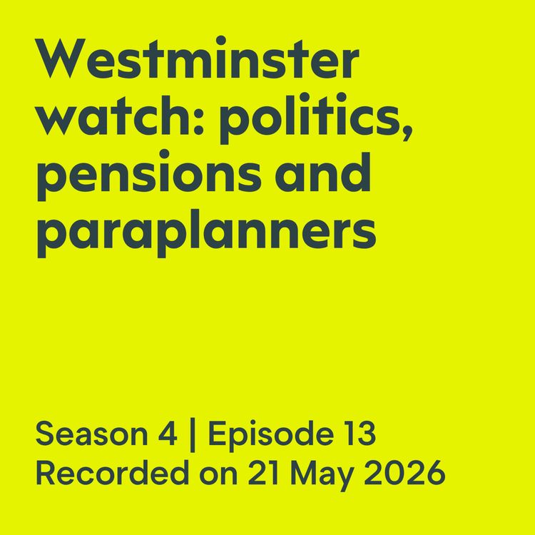 cover art for Westminster watch: politics, pensions and paraplanners