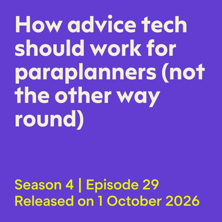 cover art for How advice tech should work for paraplanners (not the other way round)