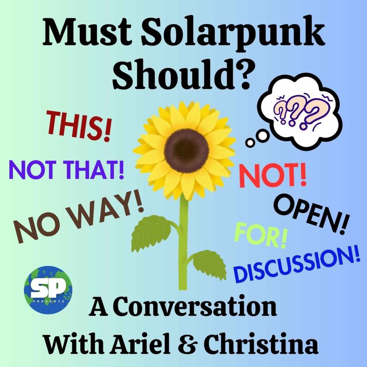cover art for Must Solarpunk Should?