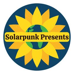 cover art for Solarpunk Presents