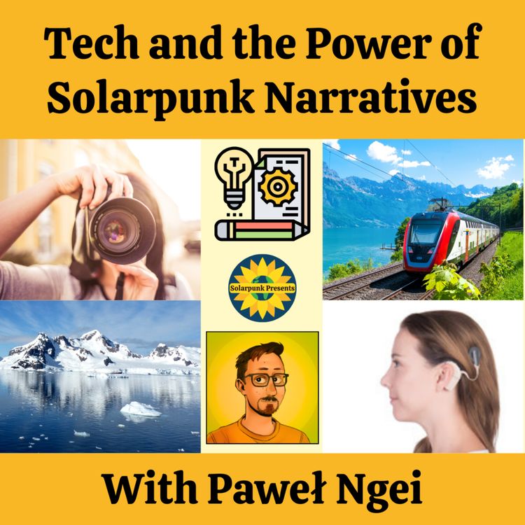 cover art for Tech and the Power of Solarpunk Narratives, with Paweł Ngei