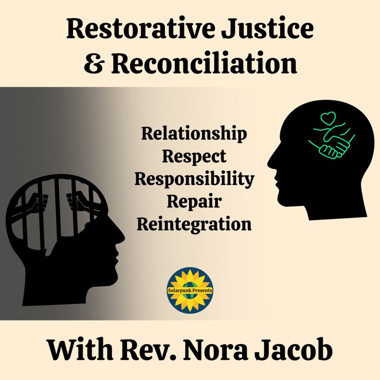 cover art for Restorative Justice & Reconciliation with Rev. Nora Jacob