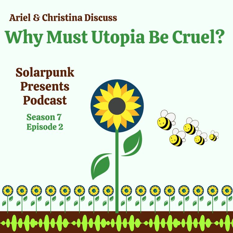 cover art for Ariel & Christina Discuss: Why Must Utopia Be Cruel?