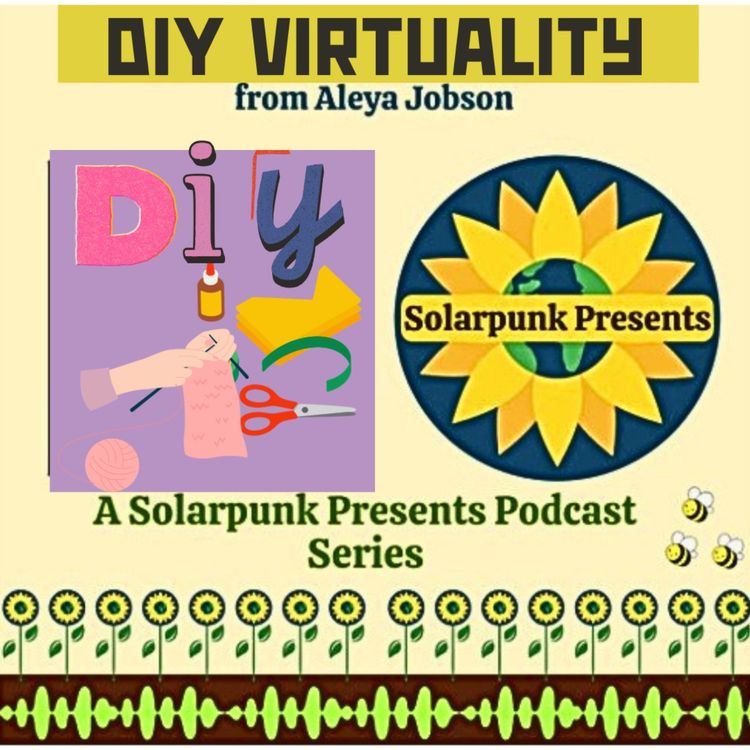 cover art for DIY Virtuality with Elina Street and Aleya