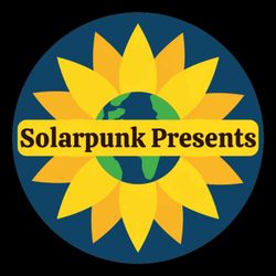 cover art for Solarpunk Presents