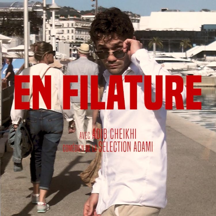 cover art for En Filature avec Adib Cheikhi