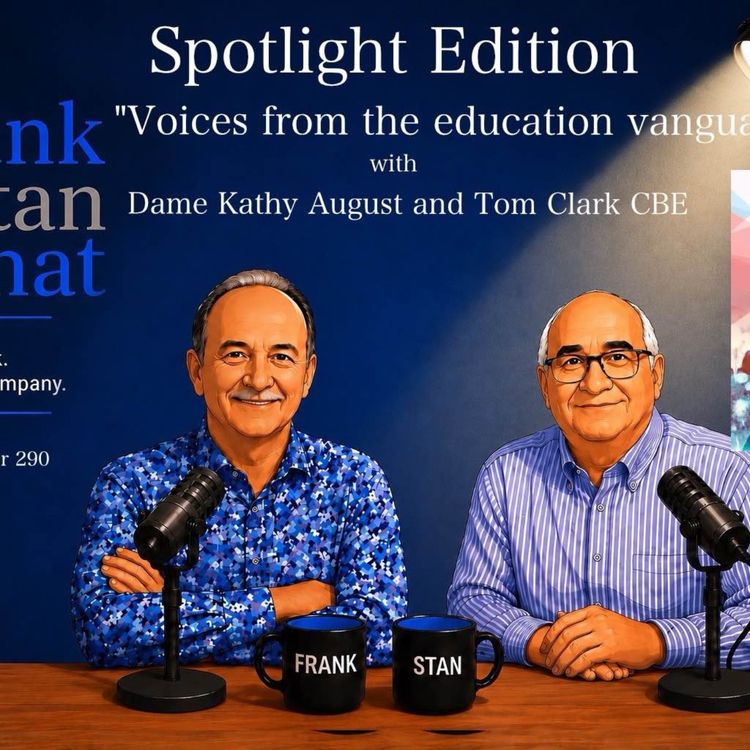 cover art for Frank and Stan Chat No. 290: Dame Kathy August and Tom Clark CBE