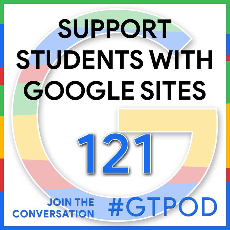 cover art for Support Students with Google Sites - GTP121