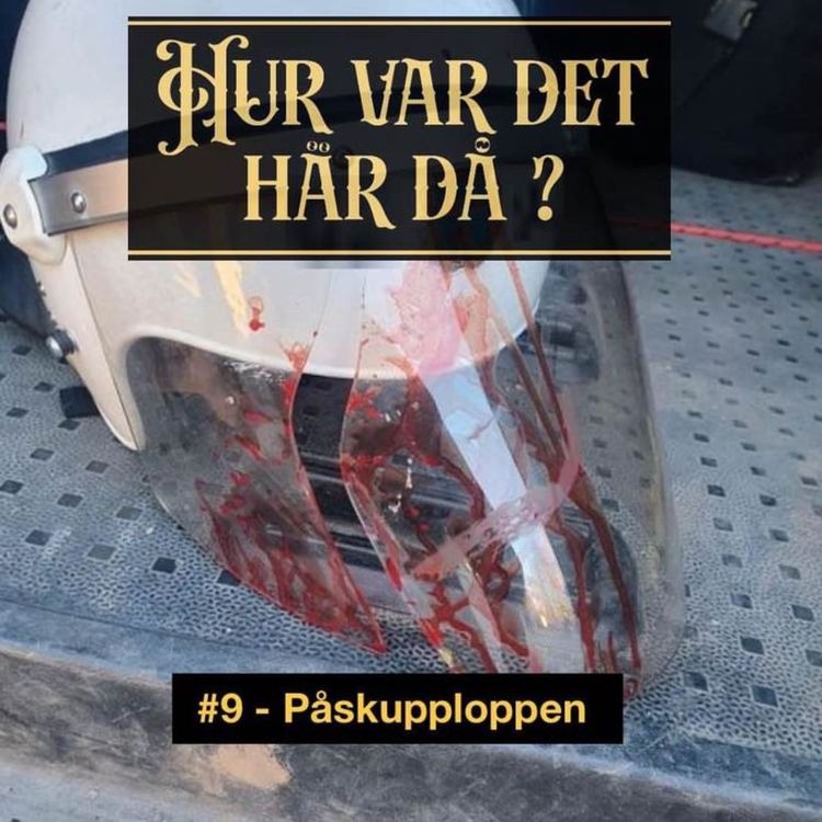 cover art for #9 - Påskupploppen 