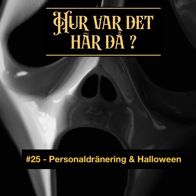 cover art for #25 - Personaldränering & Halloween