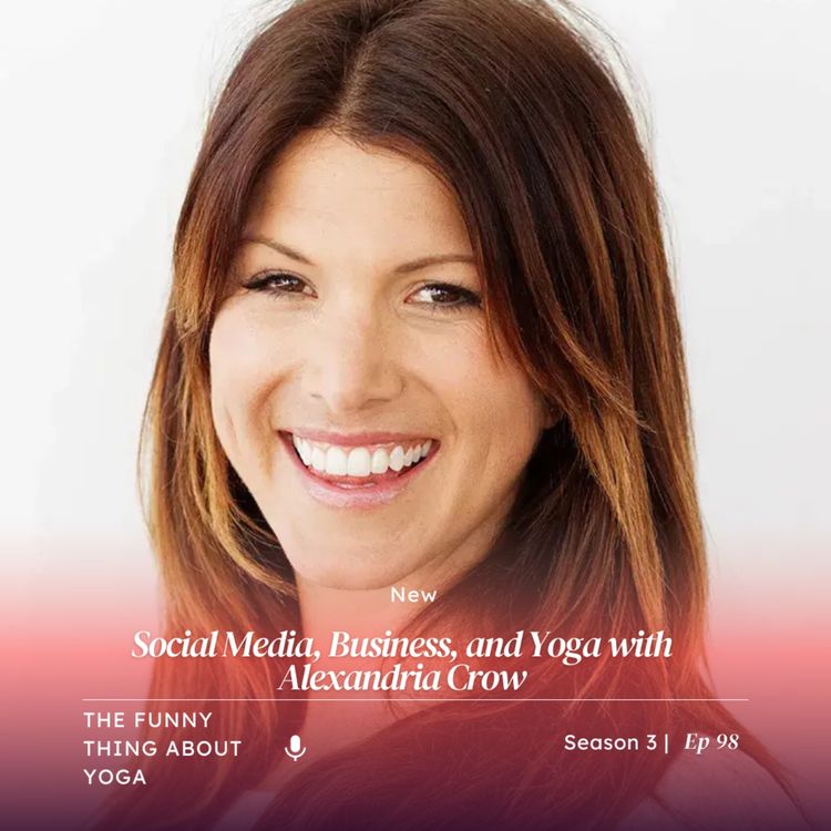 cover art for Social Media, Business, and Yoga with Alexandria Crow