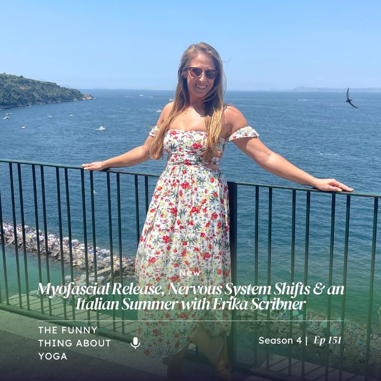 cover art for Myofascial Release, Nervous System Shifts & an Italian Summer with Erika Scribner