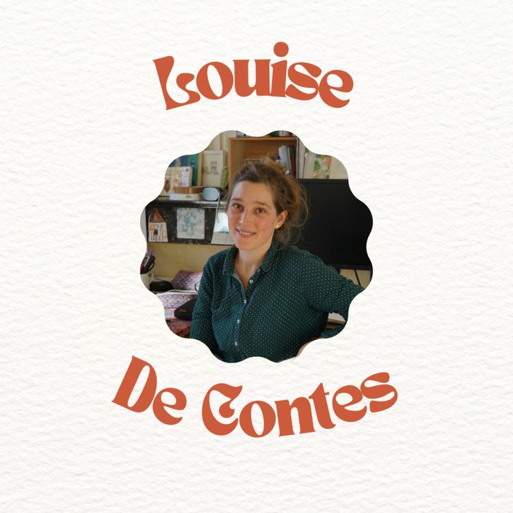 cover art for Episode 13 - Louise De Contes - Illustratrice - Poétiser le quotidien