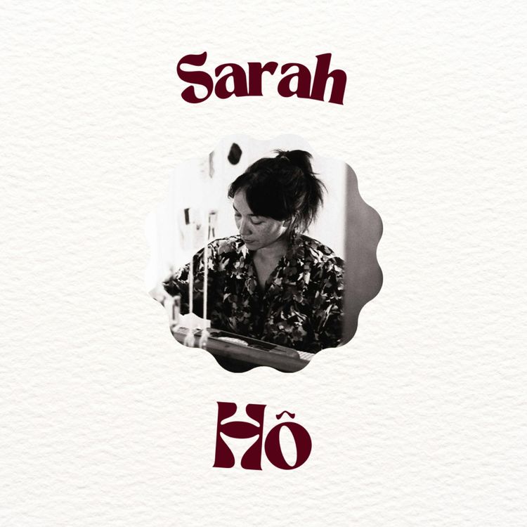 cover art for Episode 16 - Sarah Hô - Tisserande et Graveuse