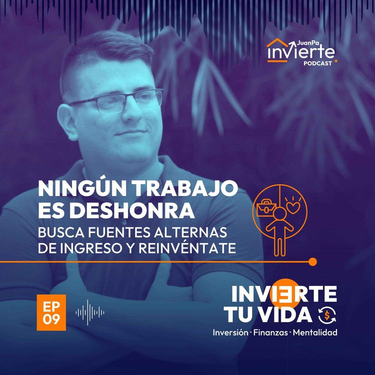 cover art for Ep 09 - Ningun trabajo es deshonra