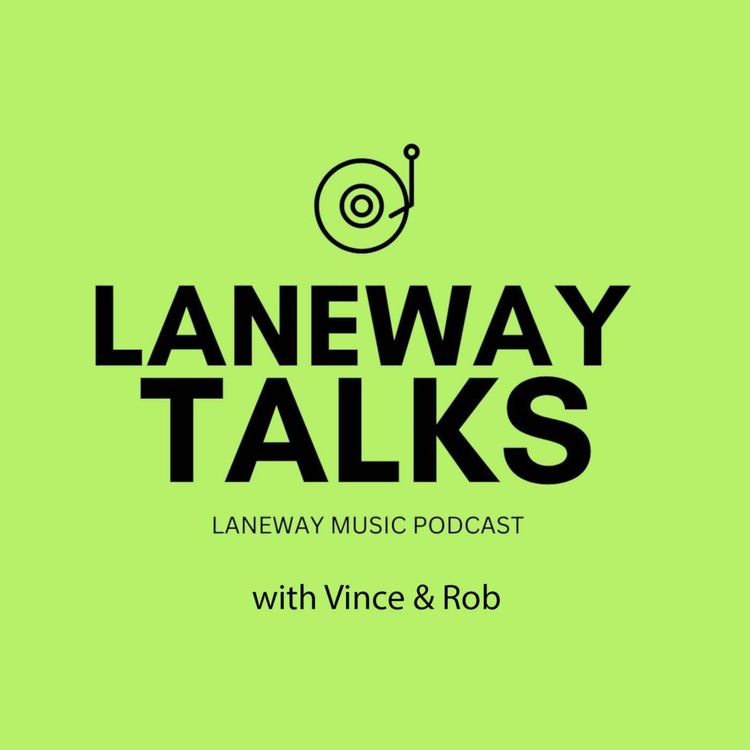 cover art for Ep 4: Laneway Talks with Vince & Rob