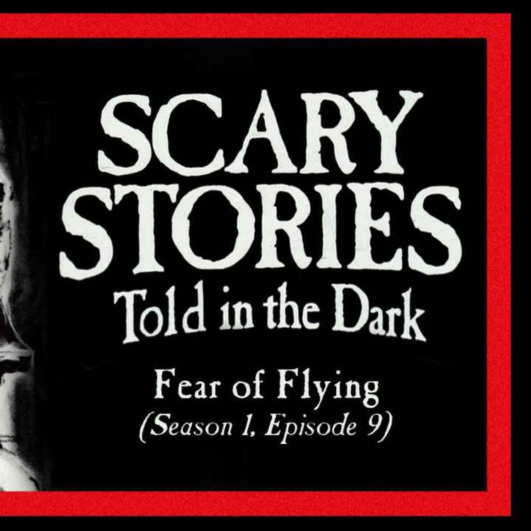 cover art for Episode 9: Fear Of Flying