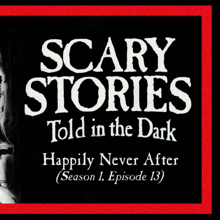 cover art for Episode 13: Happily Never After