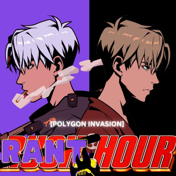 cover art for RANT HOUR: Polygon Invasion