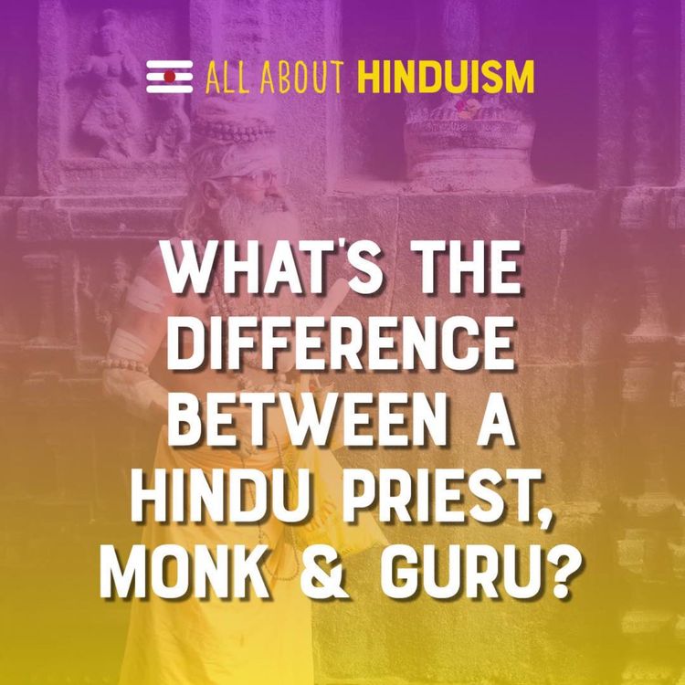cover art for What’s the difference between a Hindu monk, priest, and guru?