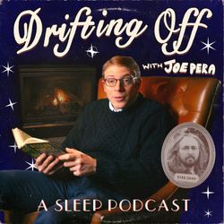 cover art for Drifting Off with Joe Pera: A Sleep Podcast