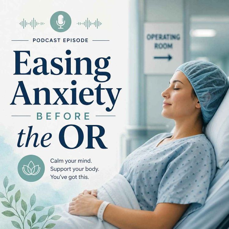cover art for Easing Anxiety Before the Operating Room