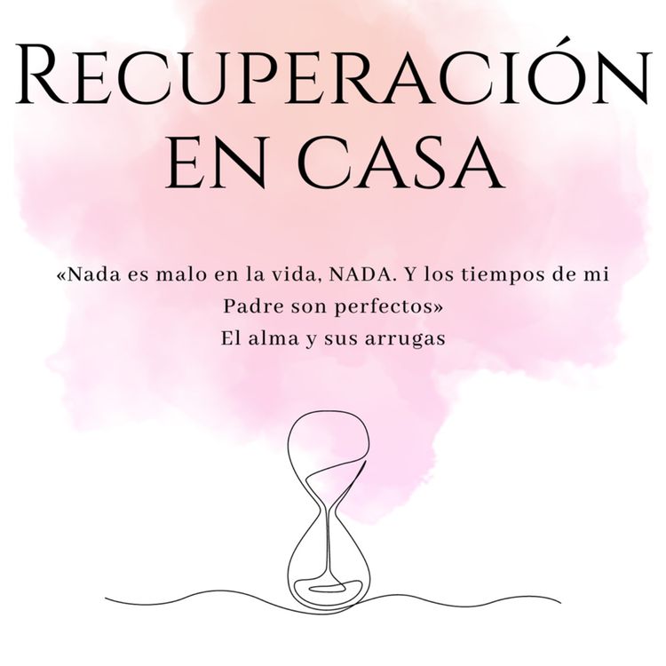 cover art for Capítulo 6 | Recuperación en Casa.