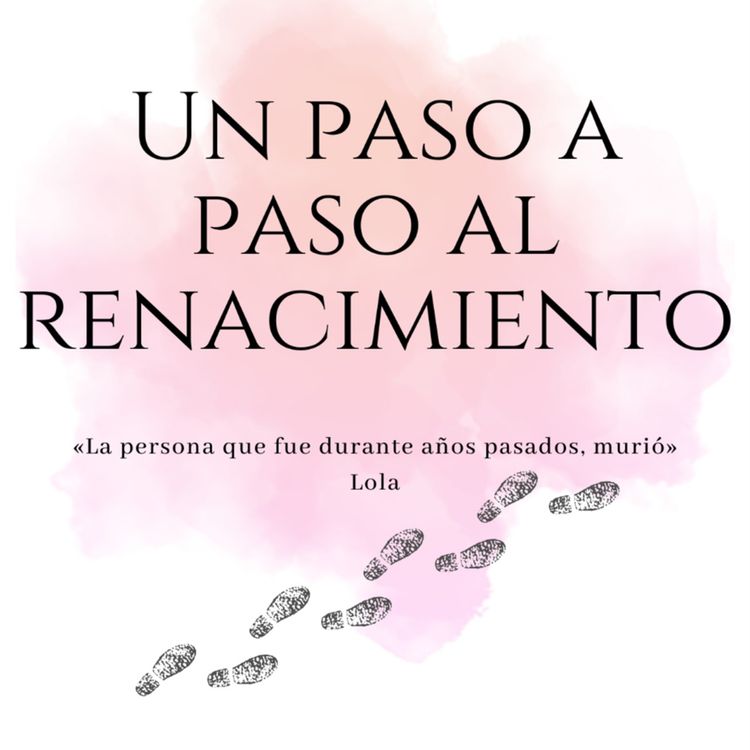 cover art for Capítulo 10 | Un paso a paso al renacimiento