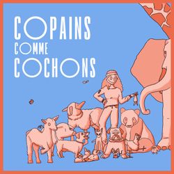 cover art for Copains comme cochons le podcast