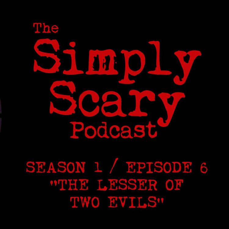 cover art for 6: The Lesser Of Two Evils