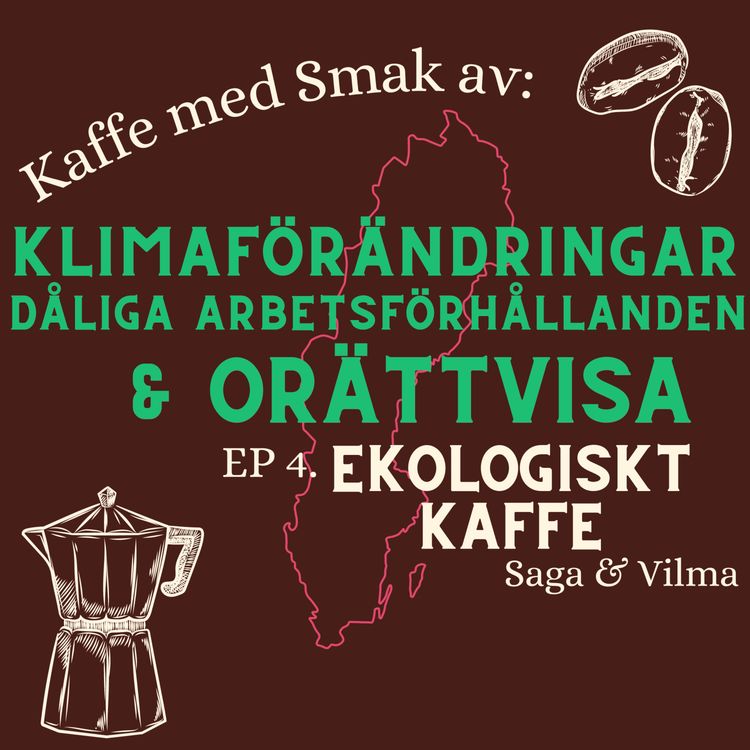 cover art for Ep.4 Ekologiskt Kaffe