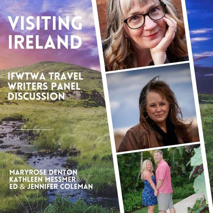 cover art for Ireland Travel Panel Discussion - MaryRose Denton, Kathleen Messmer, Ed and Jennifer Coleman