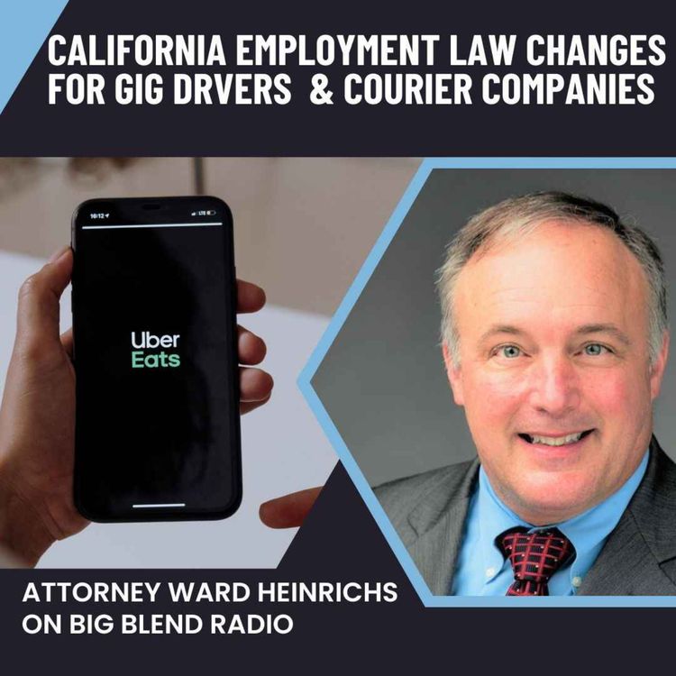 cover art for Attorney Ward Heinrichs - Employment Law Changes for Gig Drivers