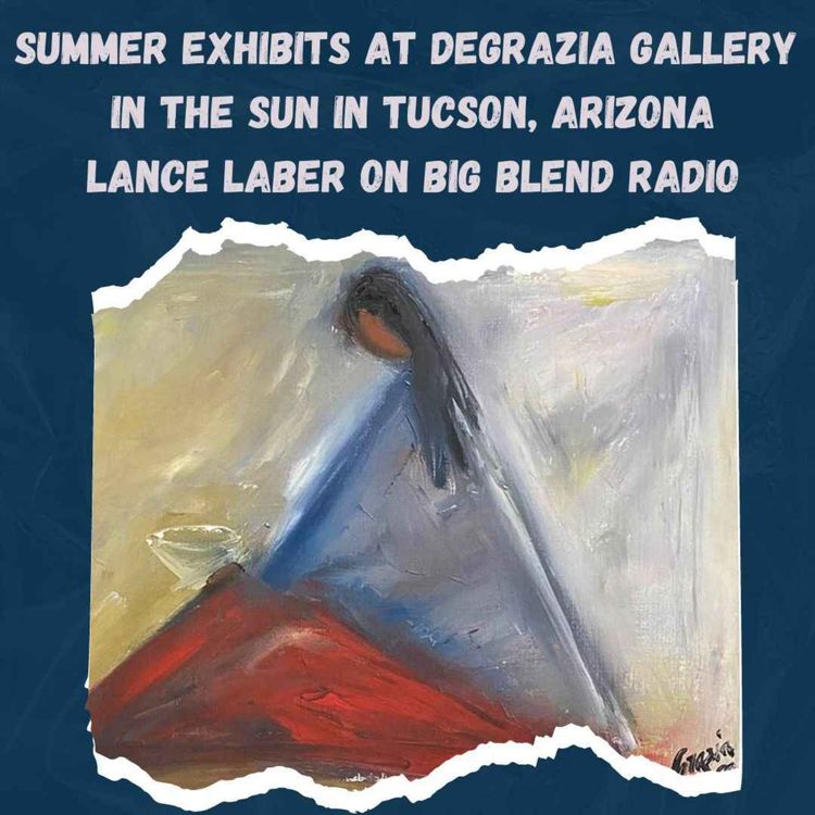 cover art for Lance Laber - Summer Exhibits at DeGrazia Gallery in the Sun