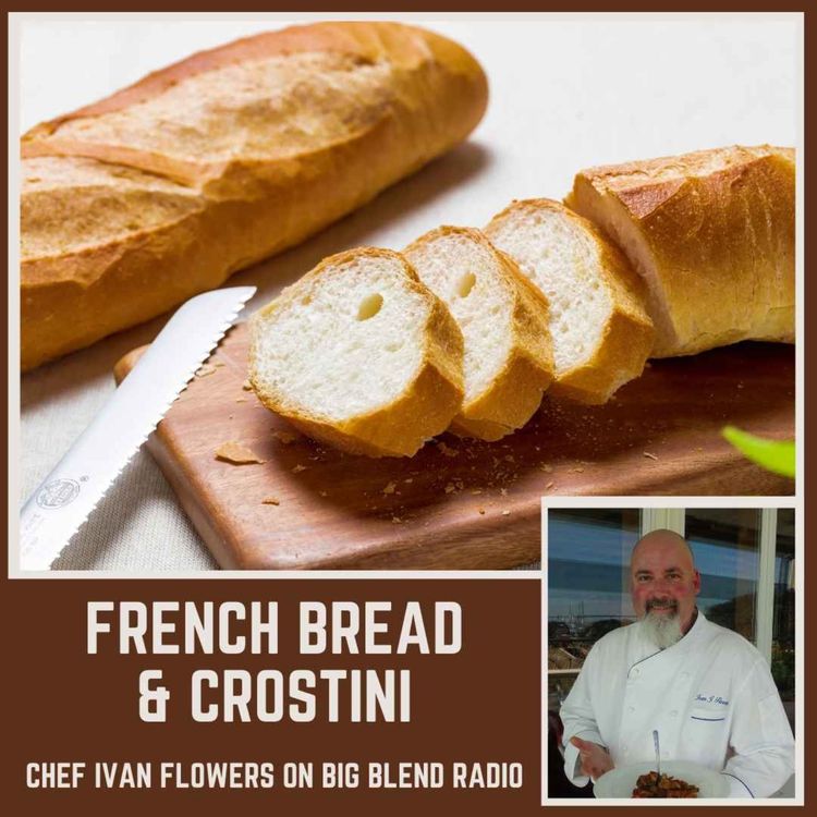 cover art for Chef Ivan Flowers - French Bread & Crostini