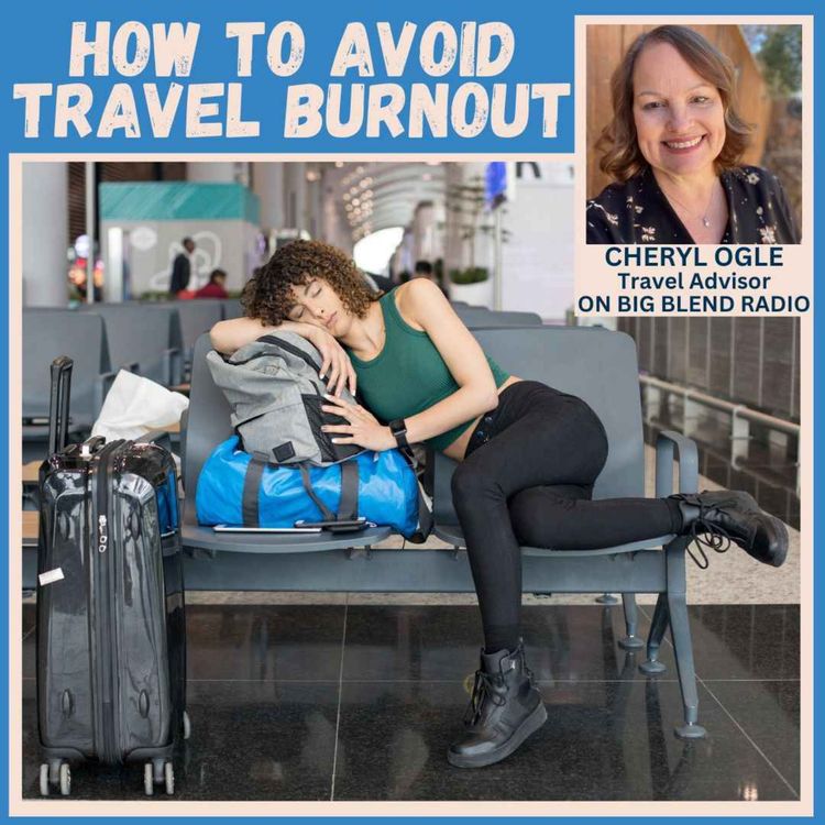 cover art for Cheryl Ogle - How to Avoid Travel Burnout