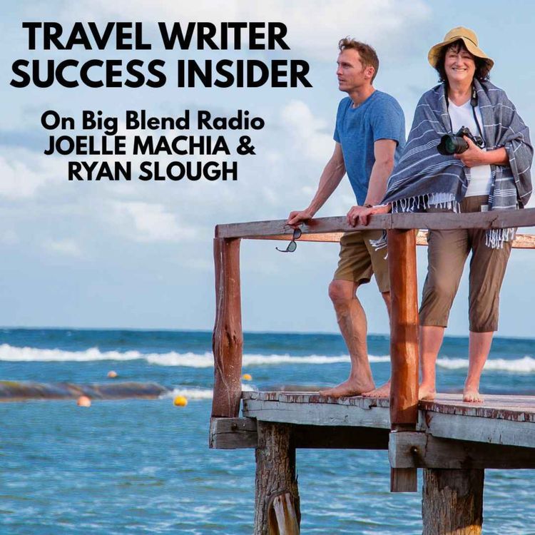 cover art for Travel Writer Success Insider with Joelle Machia and Ryan Slough