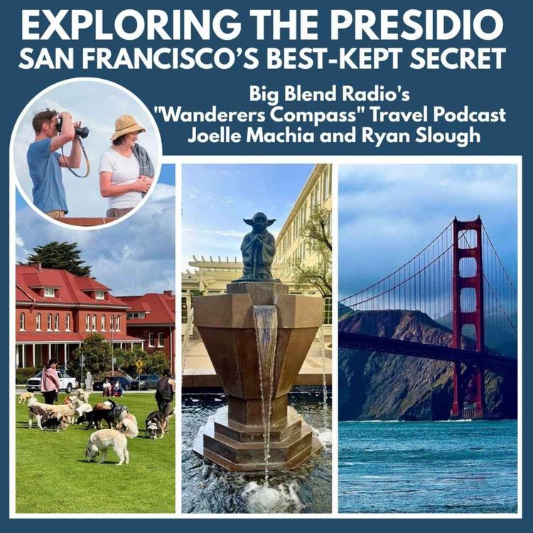 cover art for Exploring The Presidio: San Francisco’s Best-Kept Secret