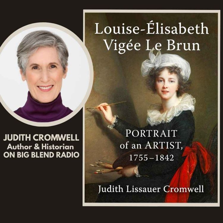 cover art for Meet Marie Antoinette’s Favorite Painter with Author Judith Lissauer Cromwell