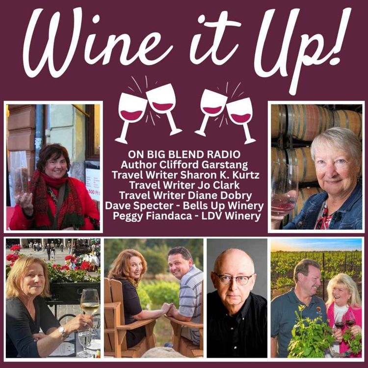 cover art for Wine It Up in Oregon, California, Arizona, Hungary & Beyond!