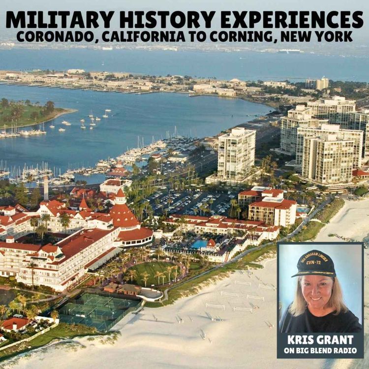 cover art for Military History Experiences: Coronado, California to Corning, New York