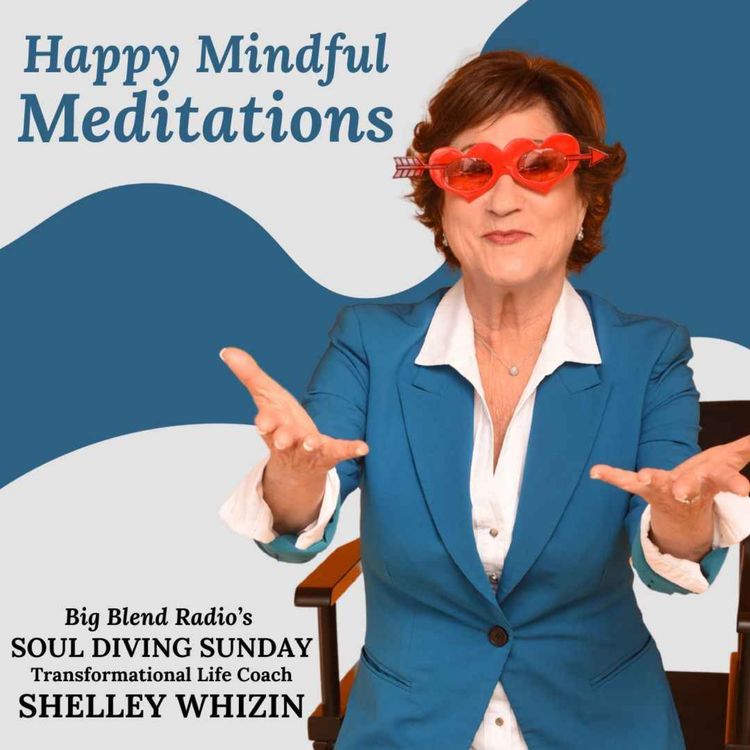 cover art for Happy Mindful Meditations with Shelley Whizin