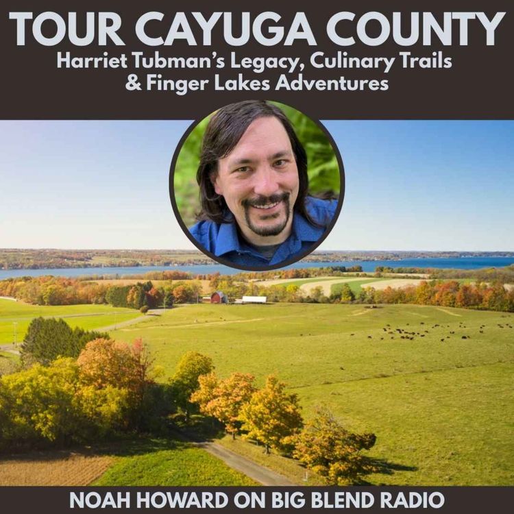 cover art for Tour Cayuga County: Harriet Tubman’s Legacy, Culinary Trails & Finger Lakes Adventures