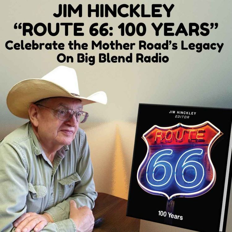 cover art for Jim Hinckley on “Route 66 100 Years” – Celebrating the Mother Road’s Legacy